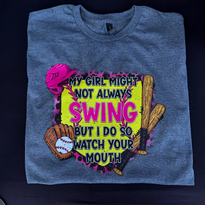 My Girl Might Not Always Swing But I Do (Pink)